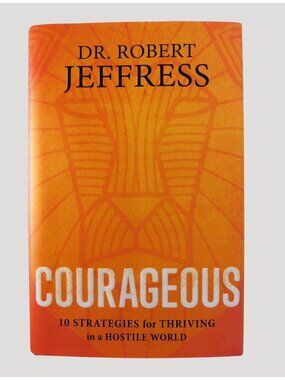 Courageous 10 Strategies For Thriving Robert Jeffress 2020 HBDJ Pathway to Victo